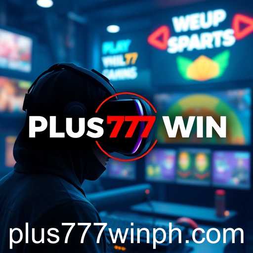 Plus777 Win: Revolutionizing Online Gaming in 2025